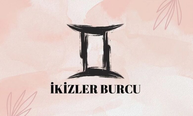 İkizler Burcunun En Çok Merak Edilen Yanları